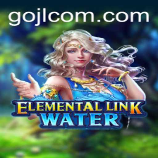 Dive into the World of ElementalLinkWater: A Gaming Experience Like No Other